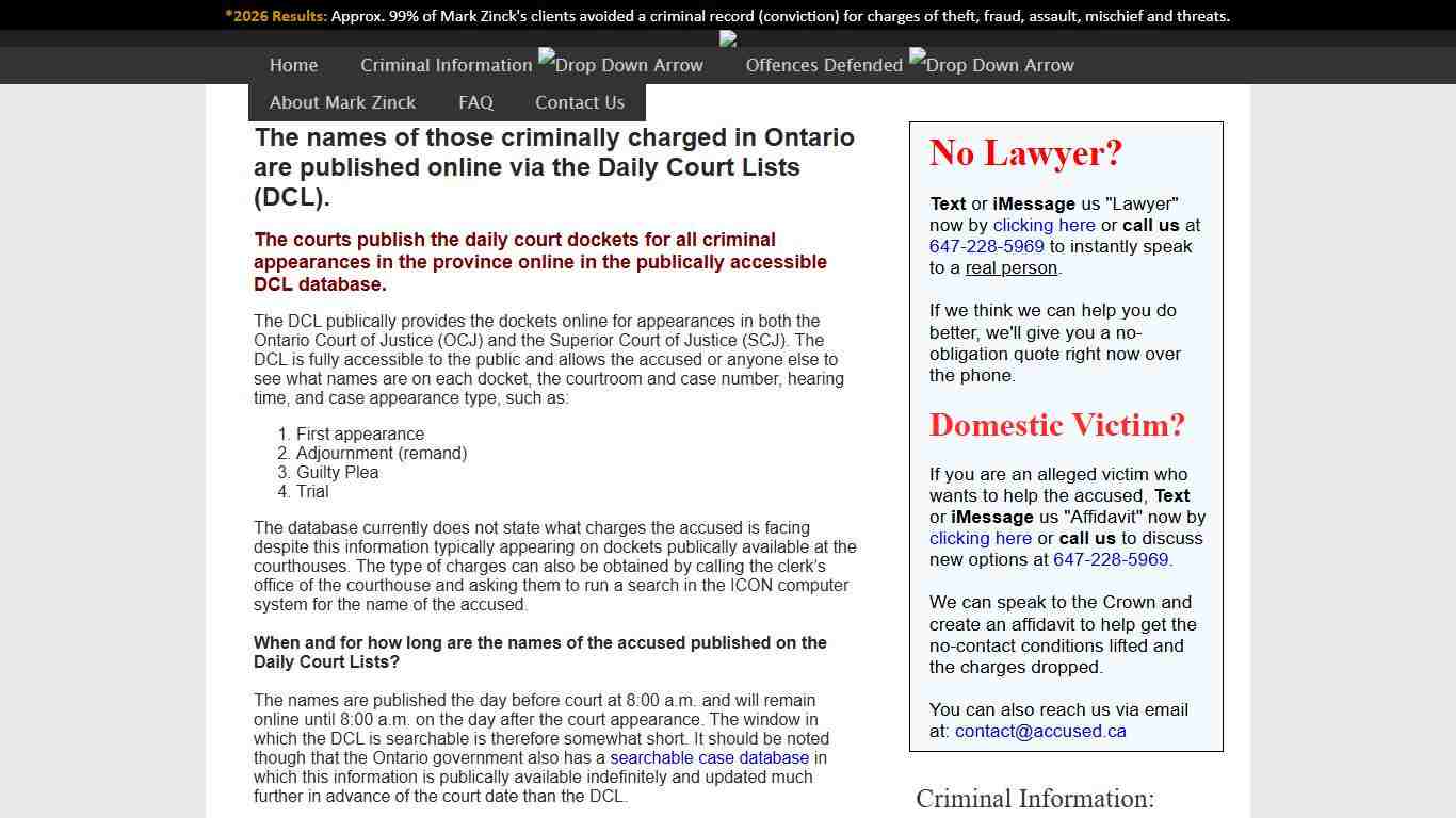 The names of those criminally charged in Ontario are posted on the Daily Court Lists online docket.